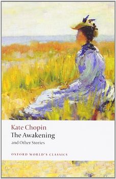 The Awakening: And Other Stories (Oxford World's Classics)