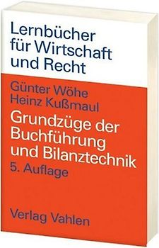 Grundzüge der Buchführung und Bilanztechnik
