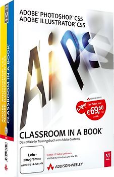 Adobe Photoshop CS5 / Adobe Illustrator CS5 - Classroom in a Book