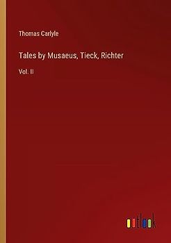 Tales by Musaeus, Tieck, Richter: Vol. II