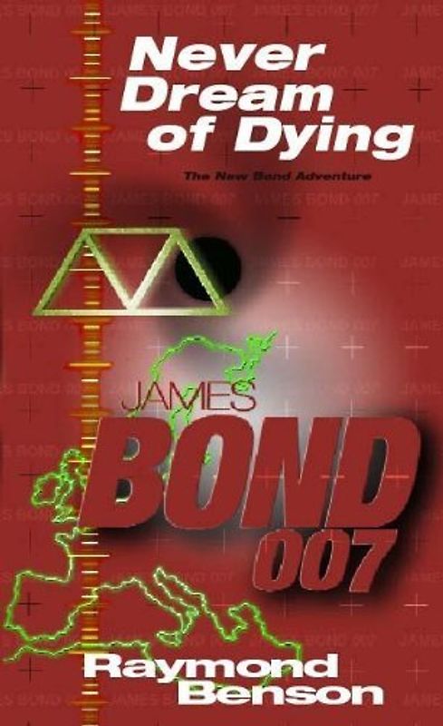 Never Dream of Dying (James Bond 007) - Benson, Raymond