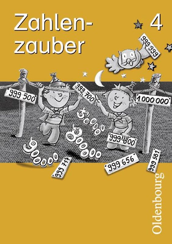 Zahlenzauber - Ausgabe für Bayern. Mathematik für die neue Grundschule in Bayern. Arbeitsheft 4. Schuljahr