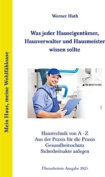 Was jeder Hauseigentümer, Hausverwalter und Hausmeister wissen sollte