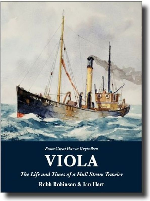 Viola: The Life and Times of a Hull Steam Trawler