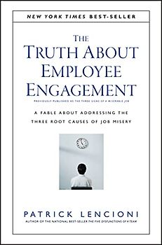 The Truth about Employee Engagement