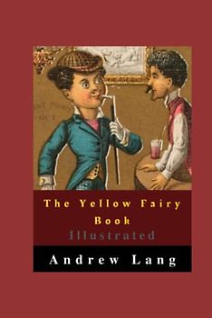 The Yellow Fairy Book Illustrated