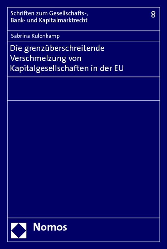 Die grenzüberschreitende Verschmelzung von Kapitalgesellschaften in der EU