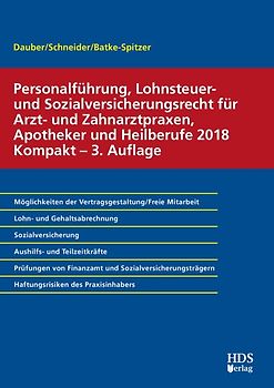 Personalführung, Lohnsteuer- und Sozialversicherungsrecht für Arzt- und Zahnarztpraxen, Apotheker und Heilberufe 2018 Kompakt