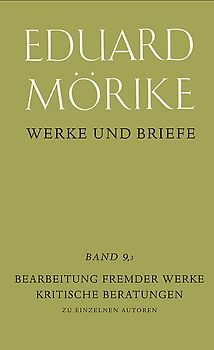 Werke und Briefe. Historisch-kritische Gesamtausgabe. Pflichtfortsetzung / Bearbeitung fremder Werke. Kritische Beratung
