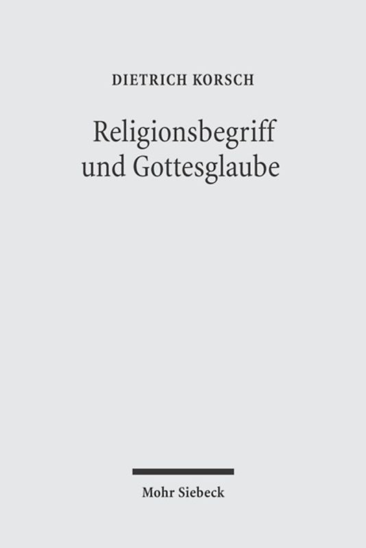 Religionsbegriff und Gottesglaube