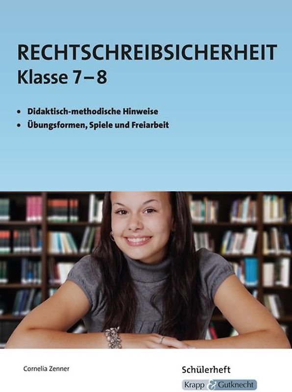 Rechtschreibsicherheit Klasse 7 und 8. Schülerarbeitsheft, Trainingsbuch, Lernmittel