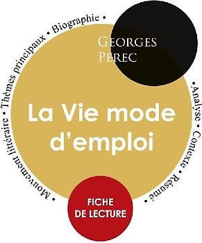 Fiche de lecture La Vie mode d'emploi (Étude intégrale)