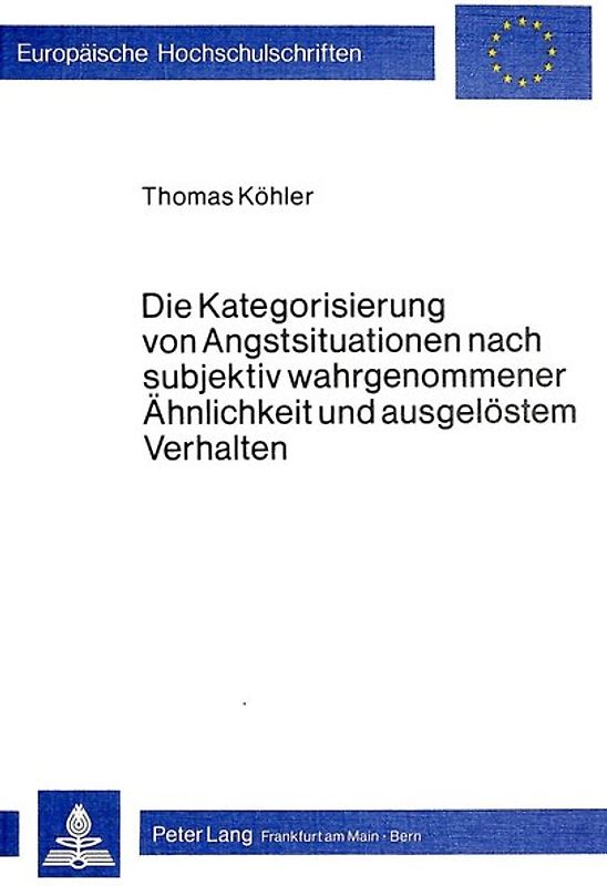 Die Kategorisierung von Angstsituationen nach subjektiv wahrgenommener Ähnlichkeit und ausgelöstem Verhalten