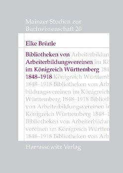 Bibliotheken von Arbeiterbildungsvereinen im Königreich Württemberg, 1848-1918