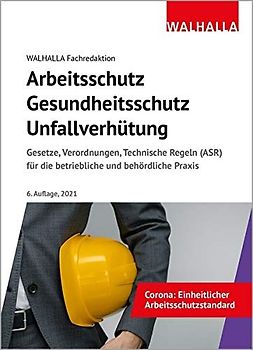 Arbeitsschutz, Gesundheitsschutz, Unfallverhütung