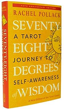 Seventy-Eight Degrees of Wisdom: A Tarot Journey to Self-Awareness