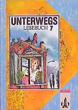 Unterwegs - Ausgabe Baden-Württemberg. 7. Schuljahr