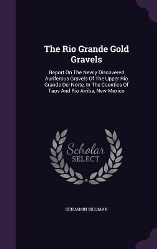 The Rio Grande Gold Gravels