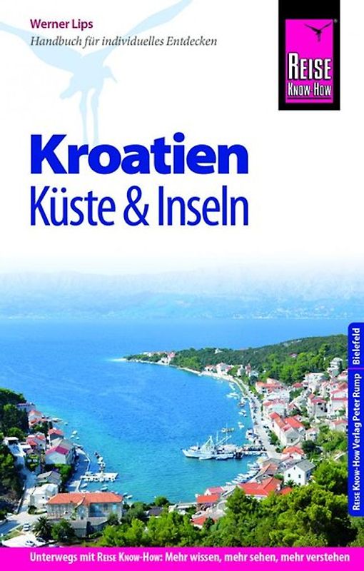 Reise Know-How Reiseführer Kroatien - Küste und Inseln (Dalmatien und Kvarner Bucht)