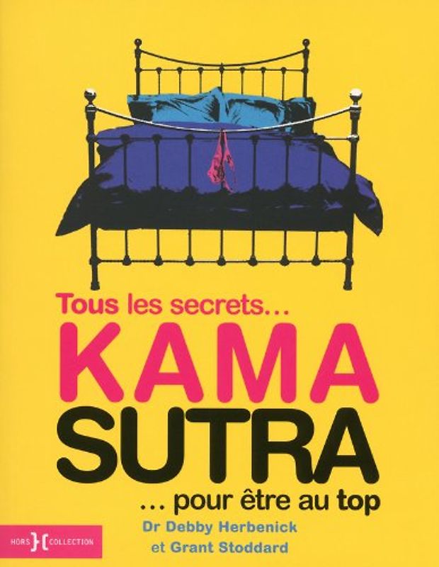 Kama sutra tous les secrets...Pour être au top
