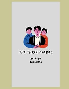 The Three Clerks: New illustrated edition