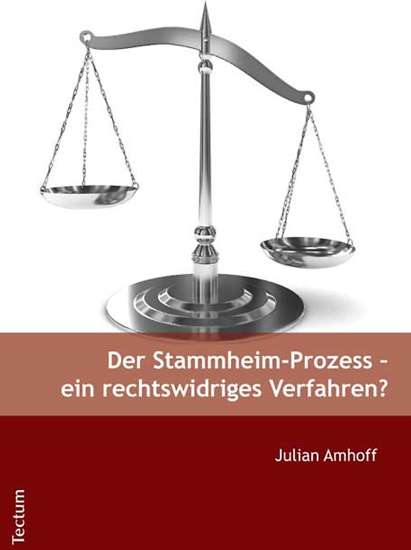 Der Stammheim-Prozess - ein rechtswidriges Verfahren?