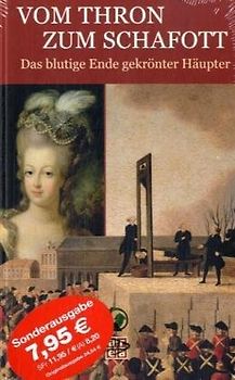 Vom Thron zum Schafott