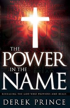 The Power in the Name: Revealing the God Who Provides and Heals