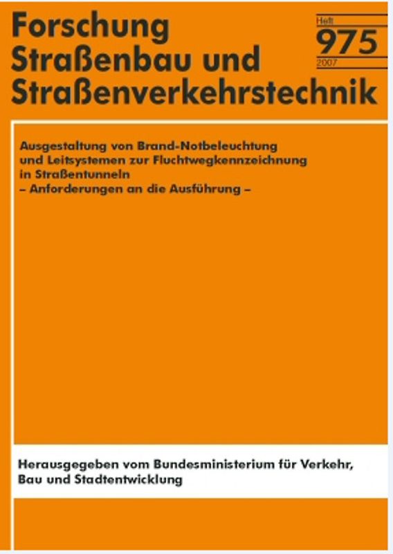Ausgestaltung von Brand-Notbeleuchtung und Leitsystemen zur Fluchtwegkennzeichnung in Straßentunneln