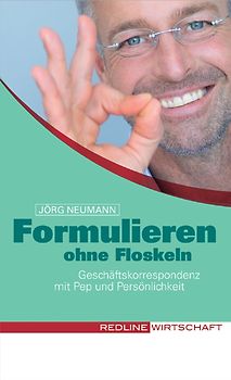 Formulieren ohne Floskeln. Geschäftskorrespondenz mit Pep und Persönlichkeit