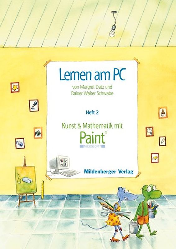 Lernen am PC / Lernen am PC, Heft 2: Kunst und Mathematik mit Paint®
