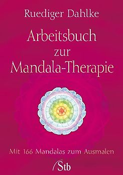 Arbeitsbuch zur Mandala-Therapie