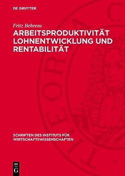 Arbeitsproduktivität Lohnentwicklung und Rentabilität