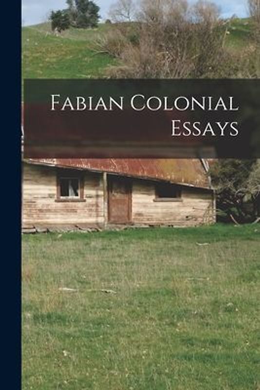 Fabian Colonial Essays