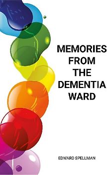Memories from the dementia ward