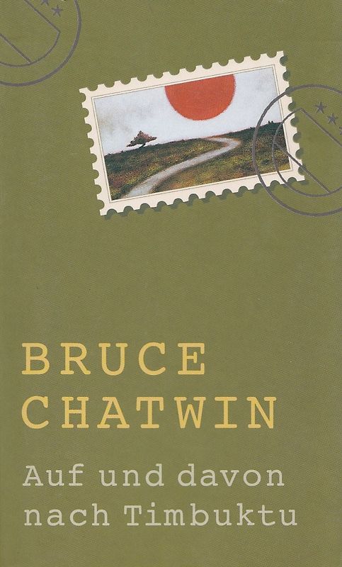 Auf und davon nach Timbuktu - Bruce Chatwin [Taschenbuch]