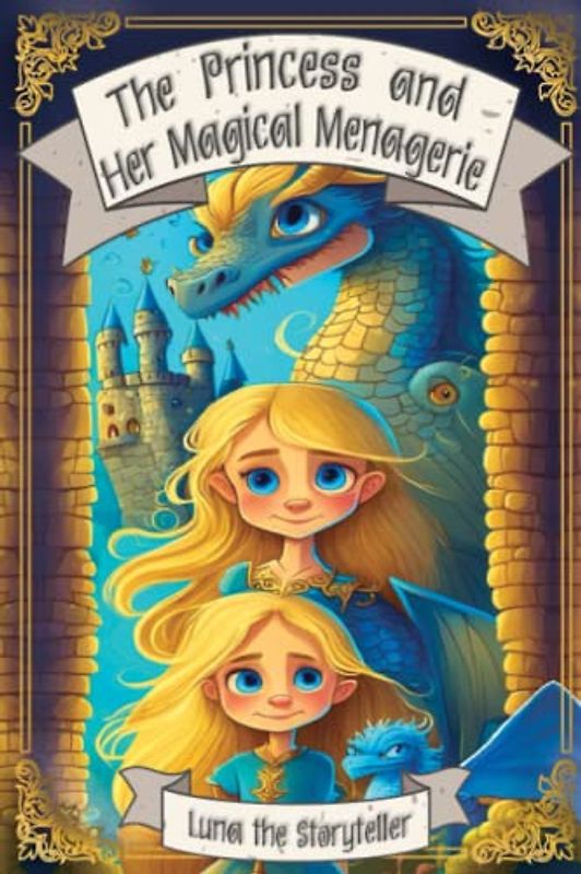 The Princess and Her Magical Menagerie