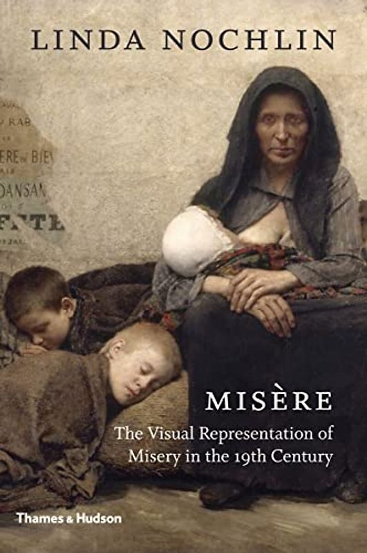 Misère: The Visual Representation of Misery in the 19th Century