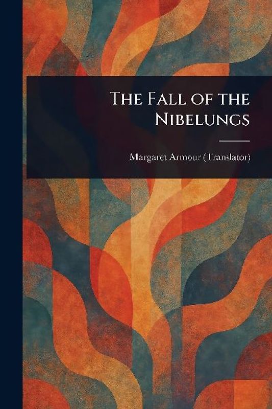 The Fall of the Nibelungs