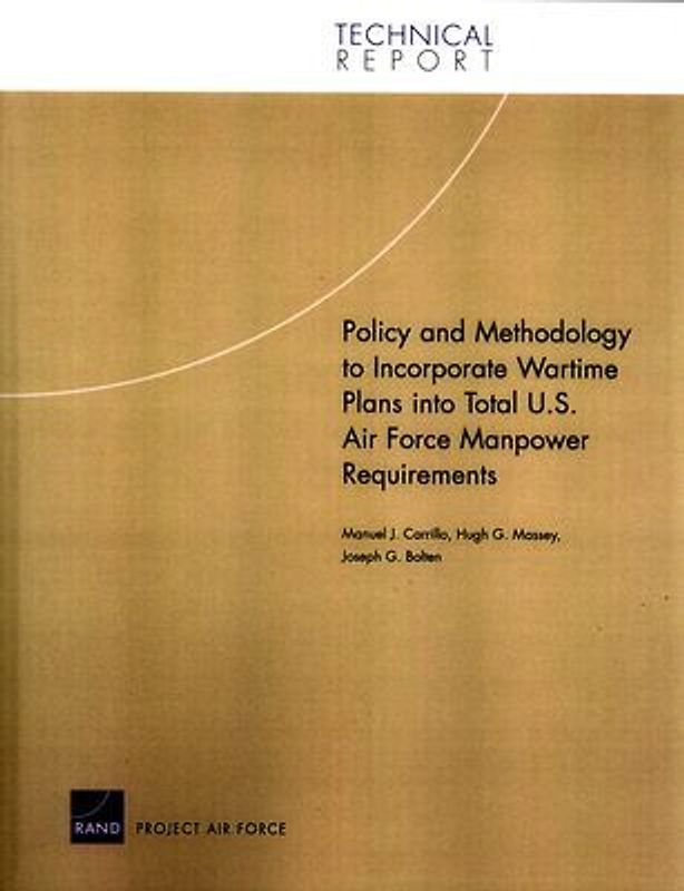 Policy and Methodology to Incorporate Wartime Plans Into Total U.S. Air Force Manpower Requirements