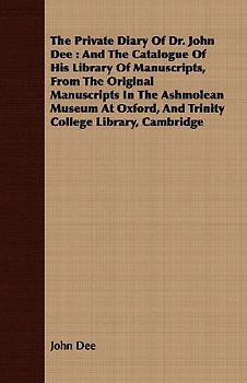 The Private Diary Of Dr. John Dee