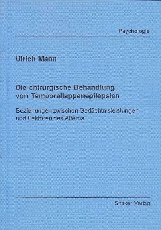 Die chirurgische Behandlung von Temporallappenepilepsien