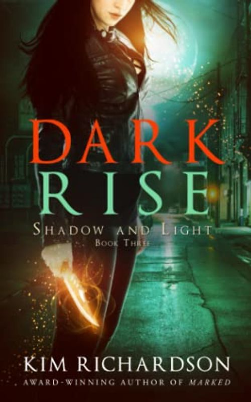 Dark Rise (Shadow and Light, Band 3)