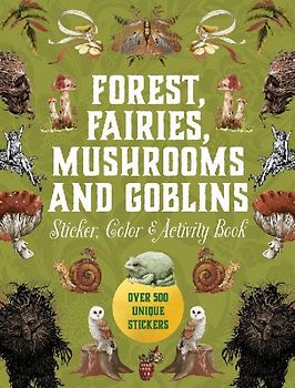 Forest, Fairies, Mushrooms and Goblins Sticker, Color & Activity Book