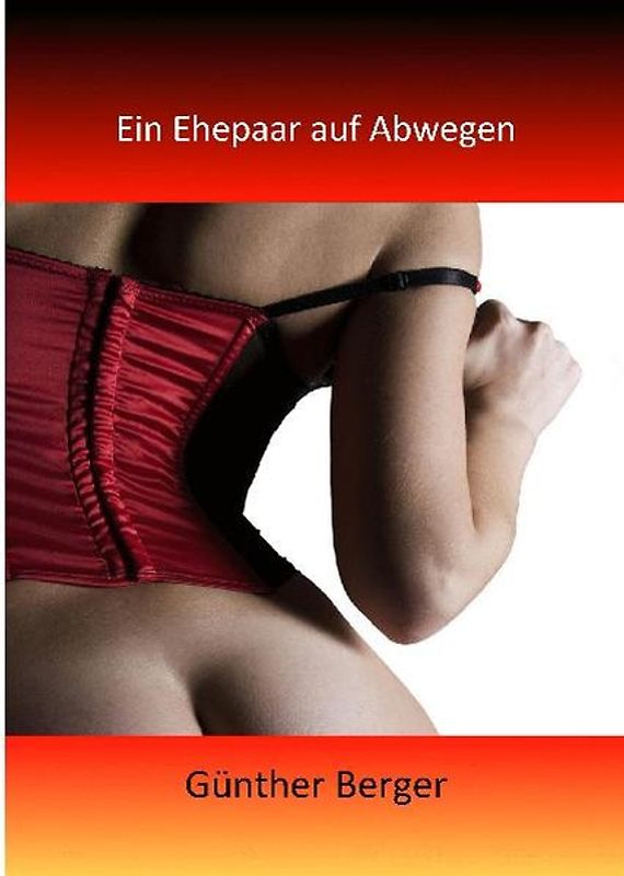 Ein Ehepaar auf Abwegen