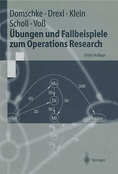 Übungen und Fallbeispiele zum Operations Research