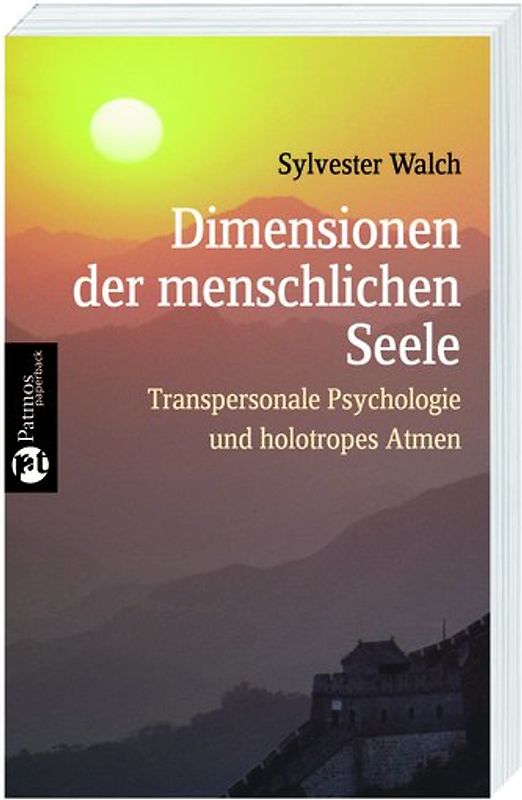 Dimensionen der menschlichen Seele. Transpersonale Psychologie und holotropes Atmen