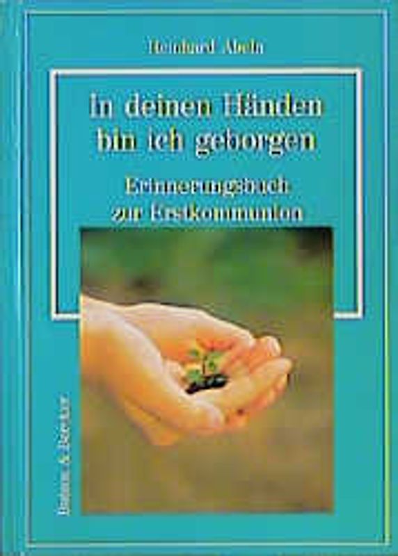 In deinen Händen bin ich geborgen