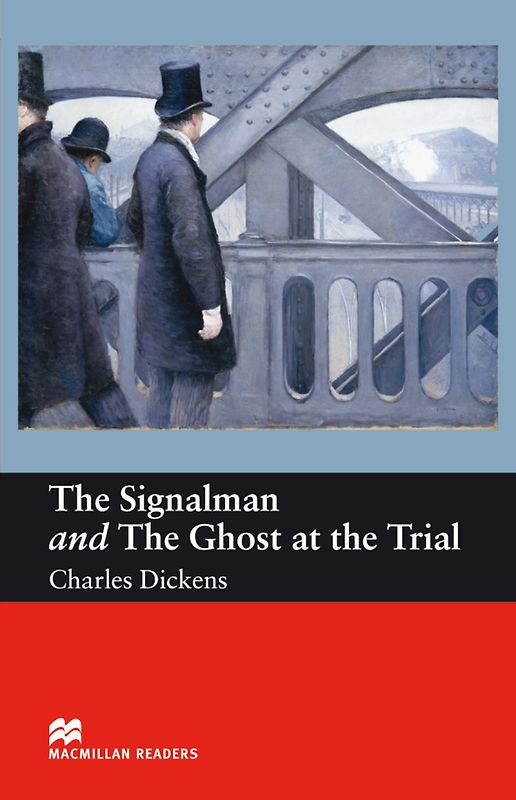 The Signalman and The Ghost at the Trial