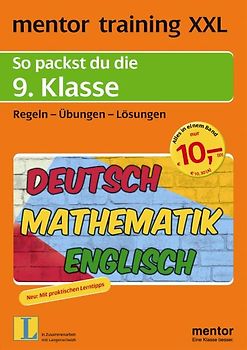 mentor training XXL: So packst du die 9. Klasse. Deutsch - Mathematik - Englisch. Regeln - Übungen - Lösungen